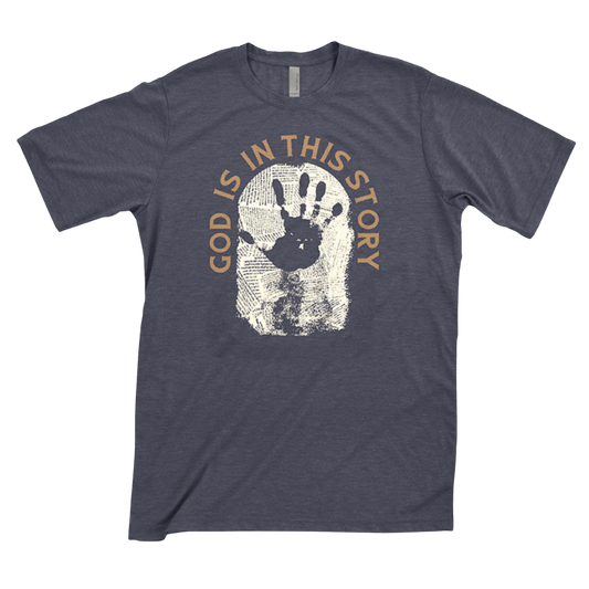 GOD IS IN THIS STORY TEE