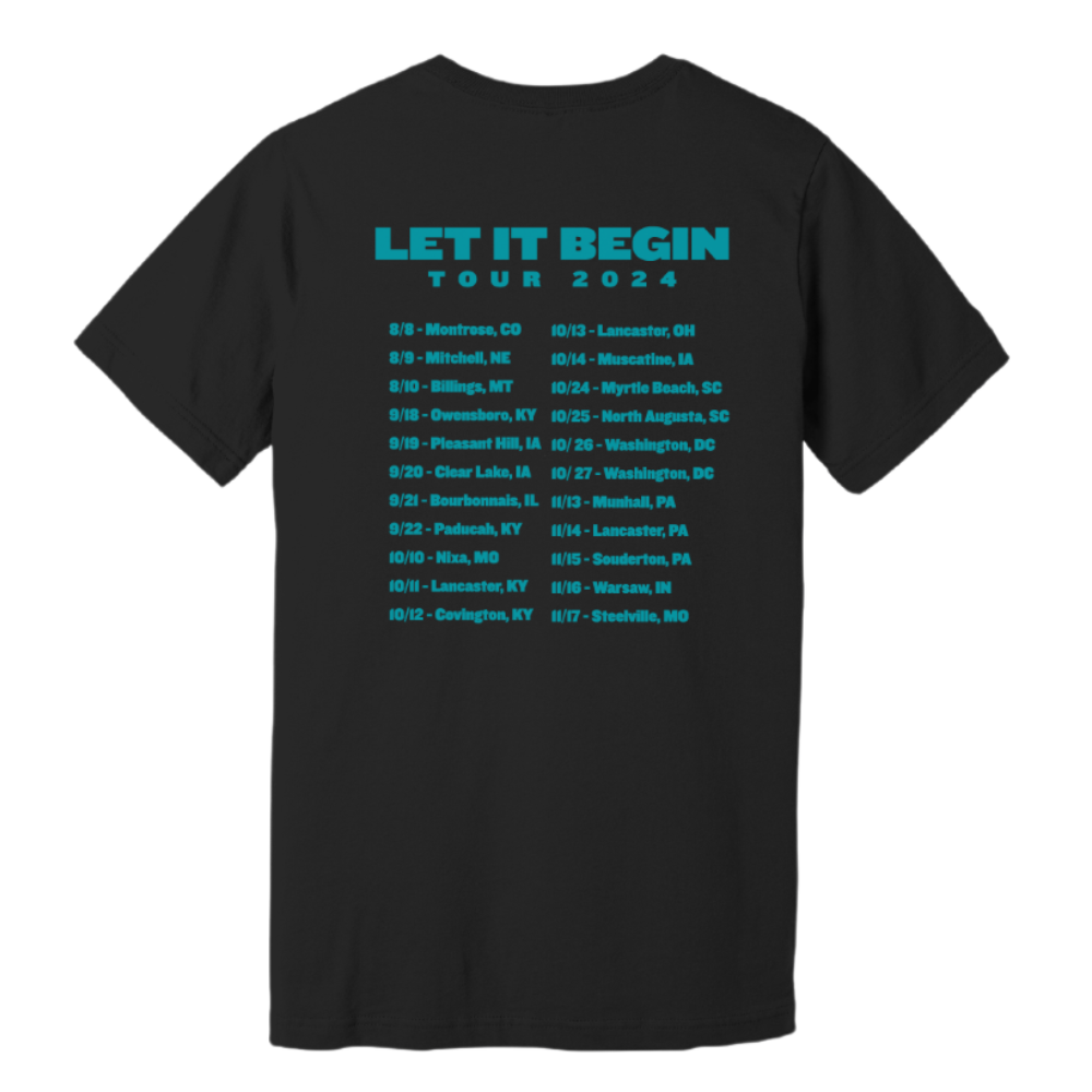 LET IT BEGIN 2024 TOUR TEE